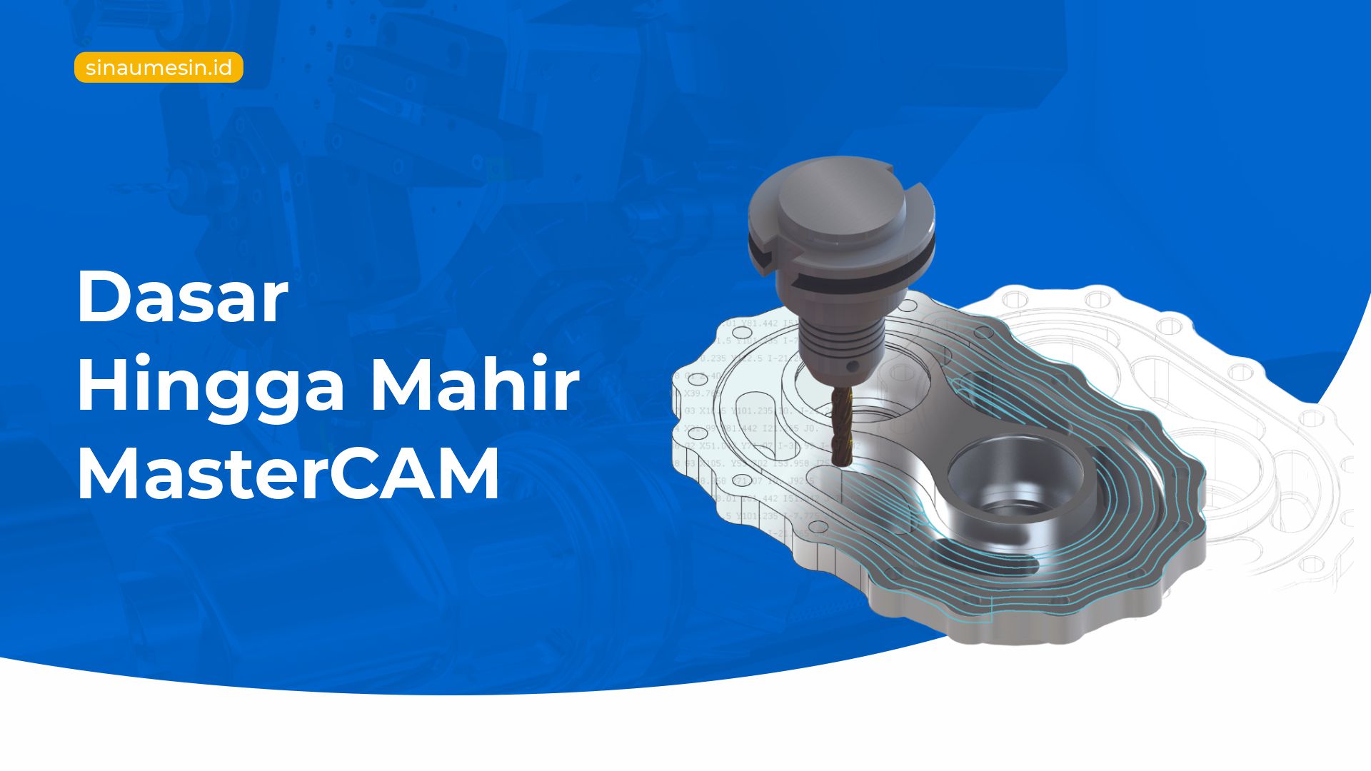 Dasar hingga Mahir MasterCAM Milling